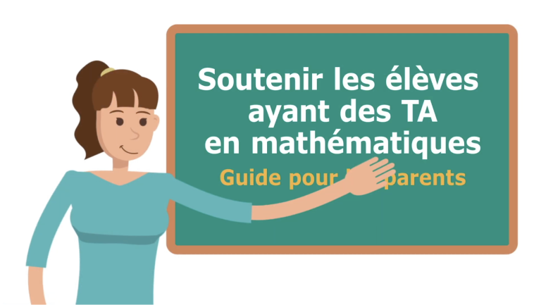 Soutenir les élèves ayant des TA en mathématiques – Guide à l’intention des parents